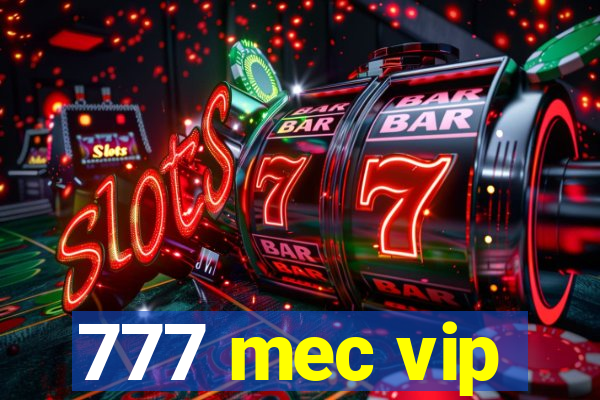 777 mec vip